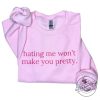 Hating Me Wont Make You Pretty Shirt Confidence Sass In One geekshirtus 1 1