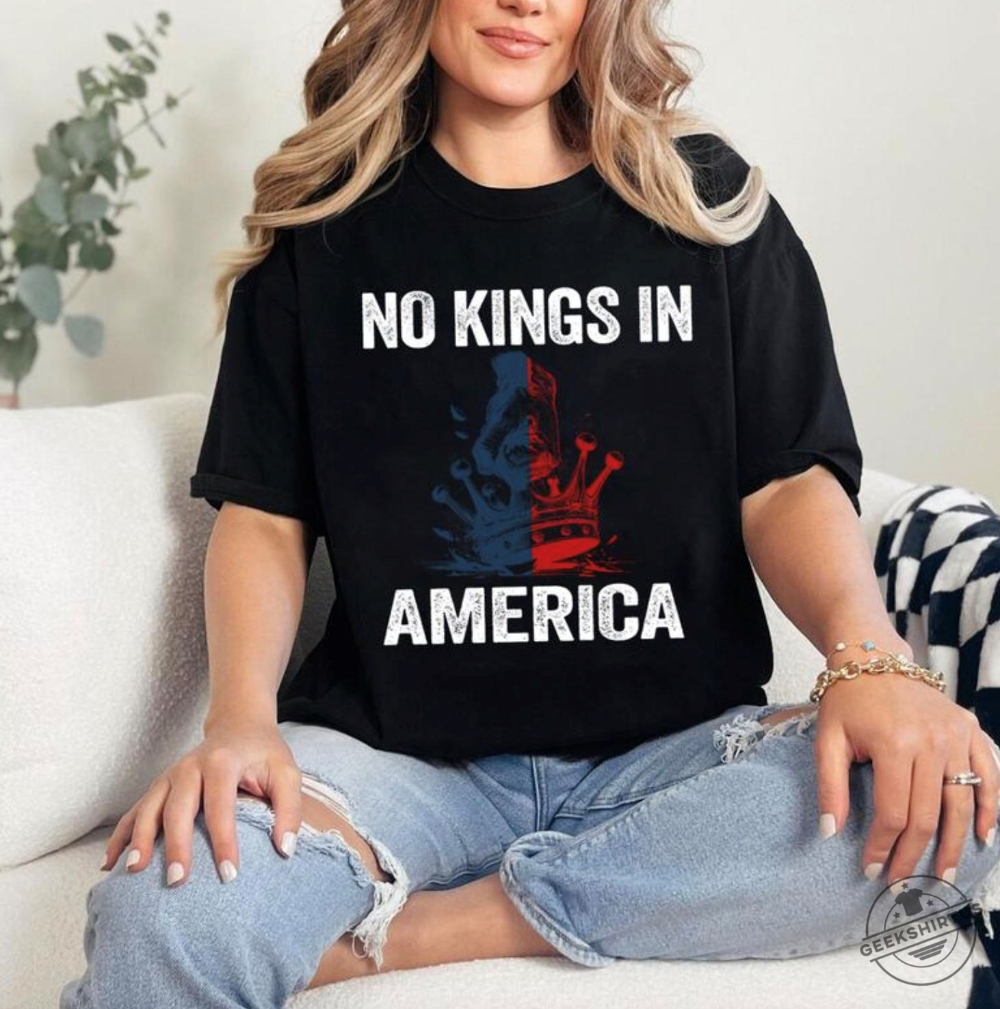 No Kings In America Shirt  Stand For Democracy