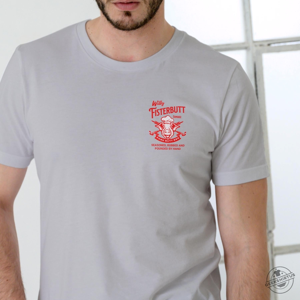 Willy Fisterbutt Bbq Tshirt  The Ultimate Pitmasters Tee