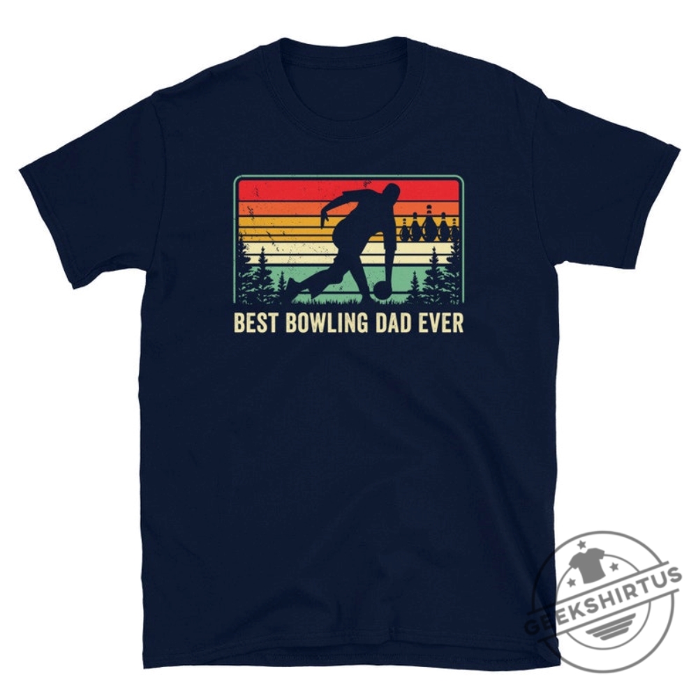 Best Bowling Dad Shirt Retro Best Bowling Dad Tshirt Bowling Dad T Shirt Bowler Gift Bowling League Gift Bowling Lover Gift Retro Vintage