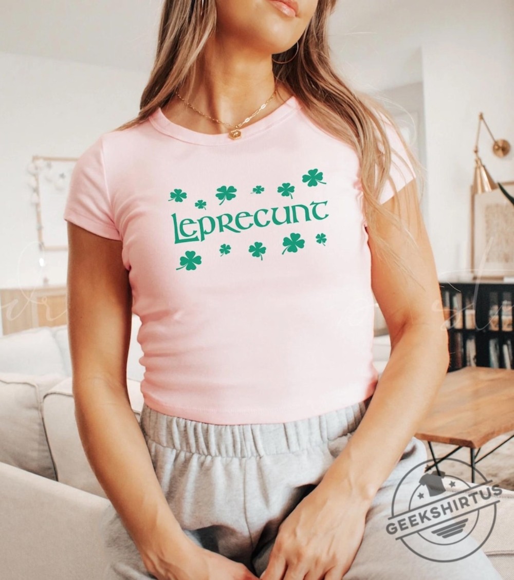 Leprecunt Womens Baby Tee  Leprecunt St. Patricks Day Womens Baby Tee Leprecunt Shirt Funny Irish Tshirt For Women Irish Girl Trendy