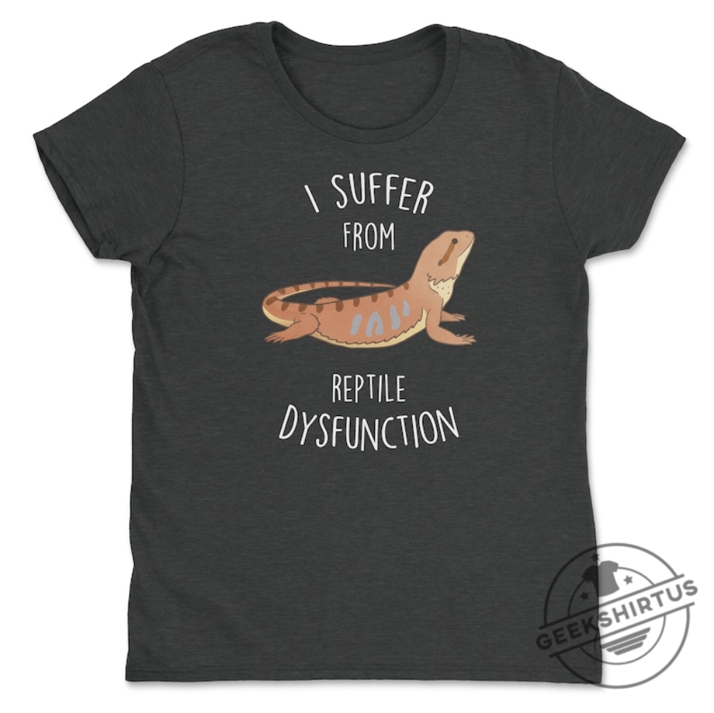 Bearded Dragon Shirt Women Men Tshirt Pet Reptile Lover Gift Funny Lizard Tshirt Cute Reptile Dysfunction Tee Beardie Mom Dad geekshirtus 1