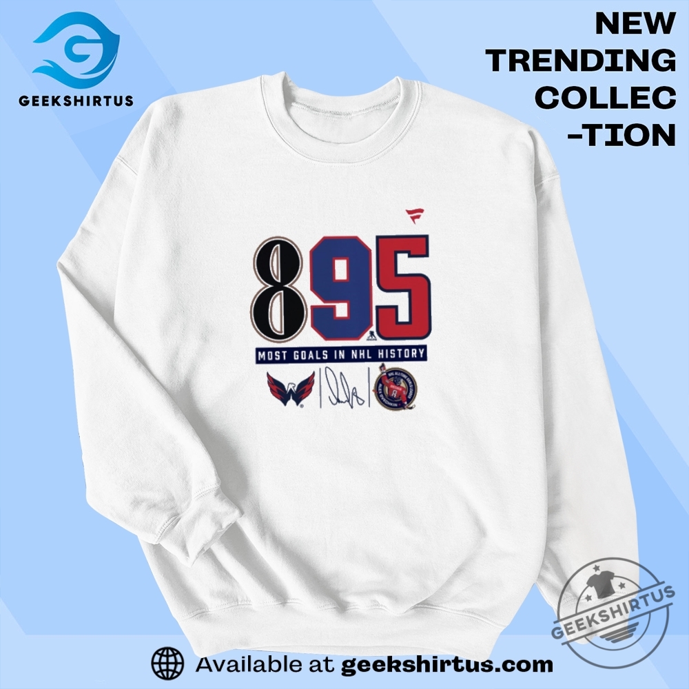 Alexander Ovechkin 895 Goals Tshirt Washington Capitals Nhl Alltime Leading Goal Scorer Tee Great 8 Hockey Legend Shirt 5 Alexander Ovechkin 895 Goals T-Shirt – Washington Capitals NHL All-Time Leading Goal Scorer Tee | Great 8 Hockey Legend Shirt