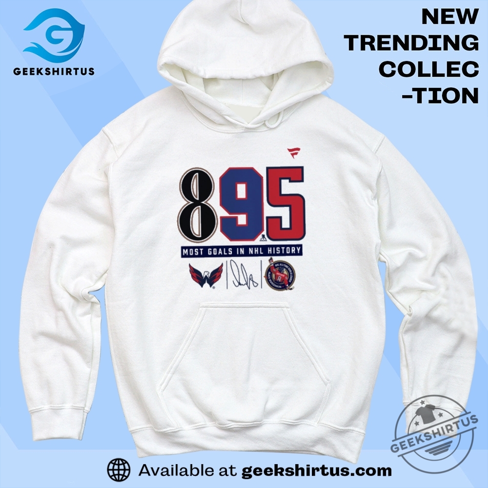 Alexander Ovechkin 895 Goals Tshirt Washington Capitals Nhl Alltime Leading Goal Scorer Tee Great 8 Hockey Legend Shirt 6 Alexander Ovechkin 895 Goals T-Shirt – Washington Capitals NHL All-Time Leading Goal Scorer Tee | Great 8 Hockey Legend Shirt