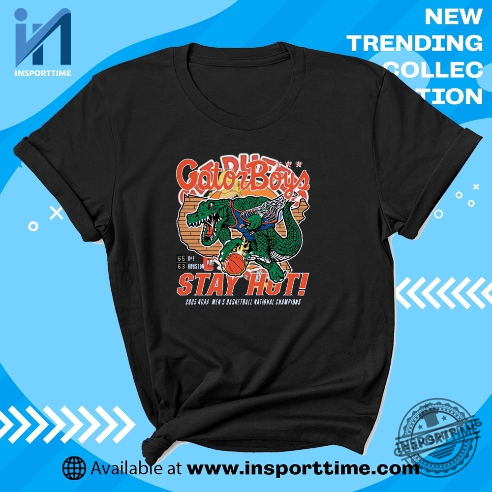 "Top NBA and WWE Fan Tees: OKC and Canadian Fan Gear" 8 Florida Basketball 2025 Gator Boys Stay Hot Tee Ncaa Tournament Fan Shirt Uf March Madness Apparel