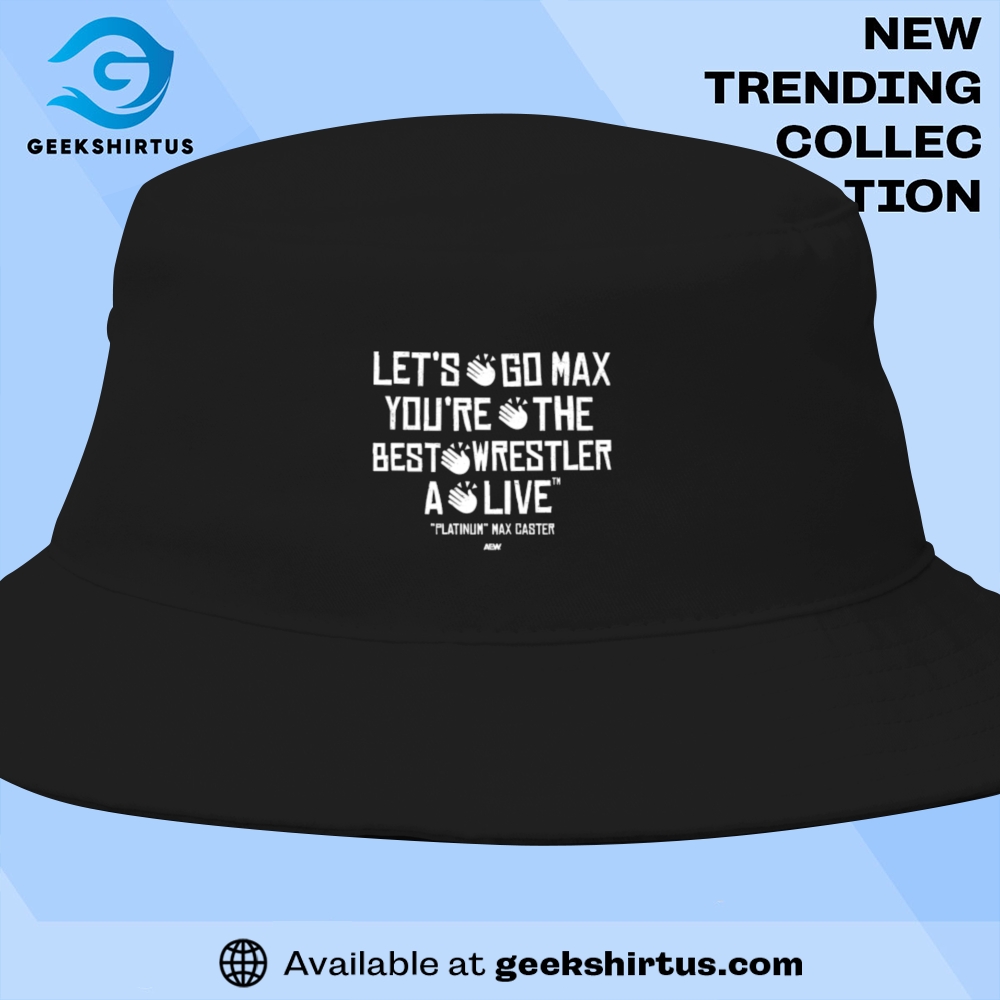 Lets Go Max Youre The Best Wrestler A Live T Shirt 9 Let's Go Max You're The Best Wrestler A Live T Shirt
