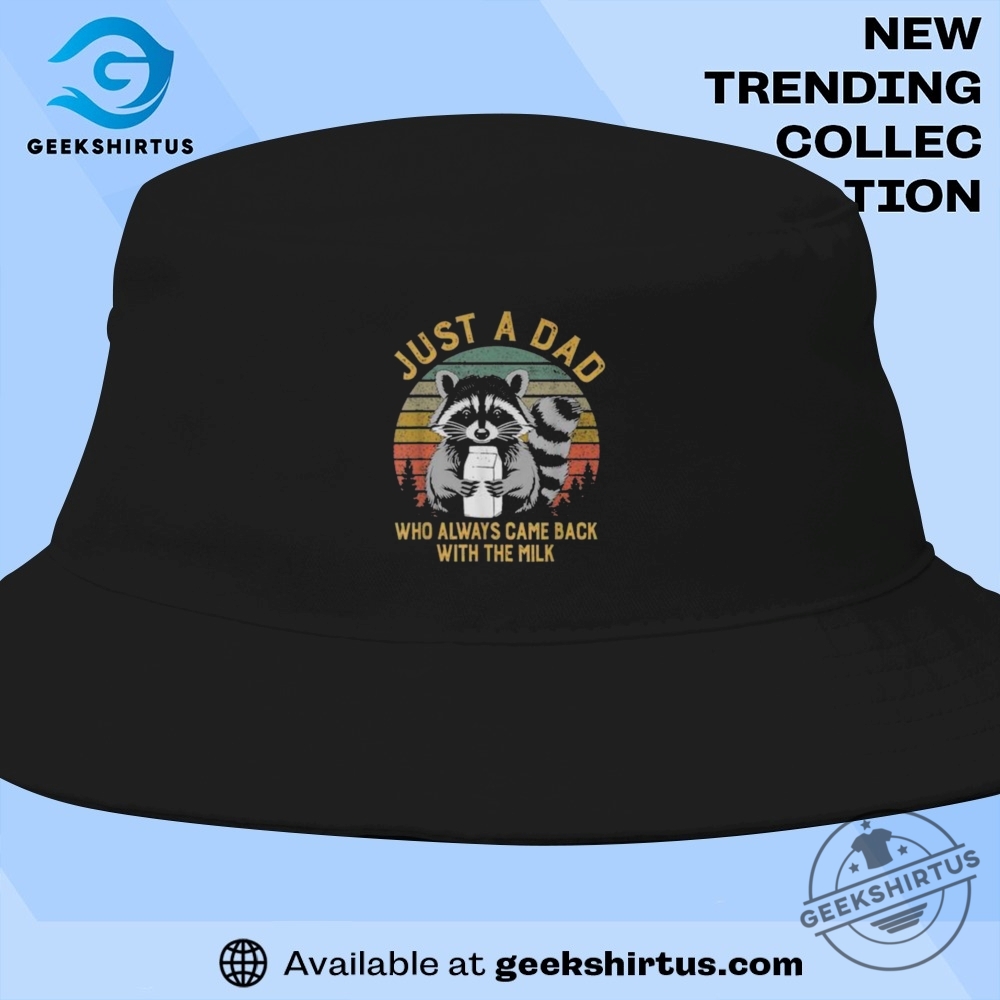 Just A Dad Who Came Back With The Milk Funny Raccoon Father Print Shirt 9 Just A Dad Who Came Back With The Milk Funny Raccoon Father Print Shirt