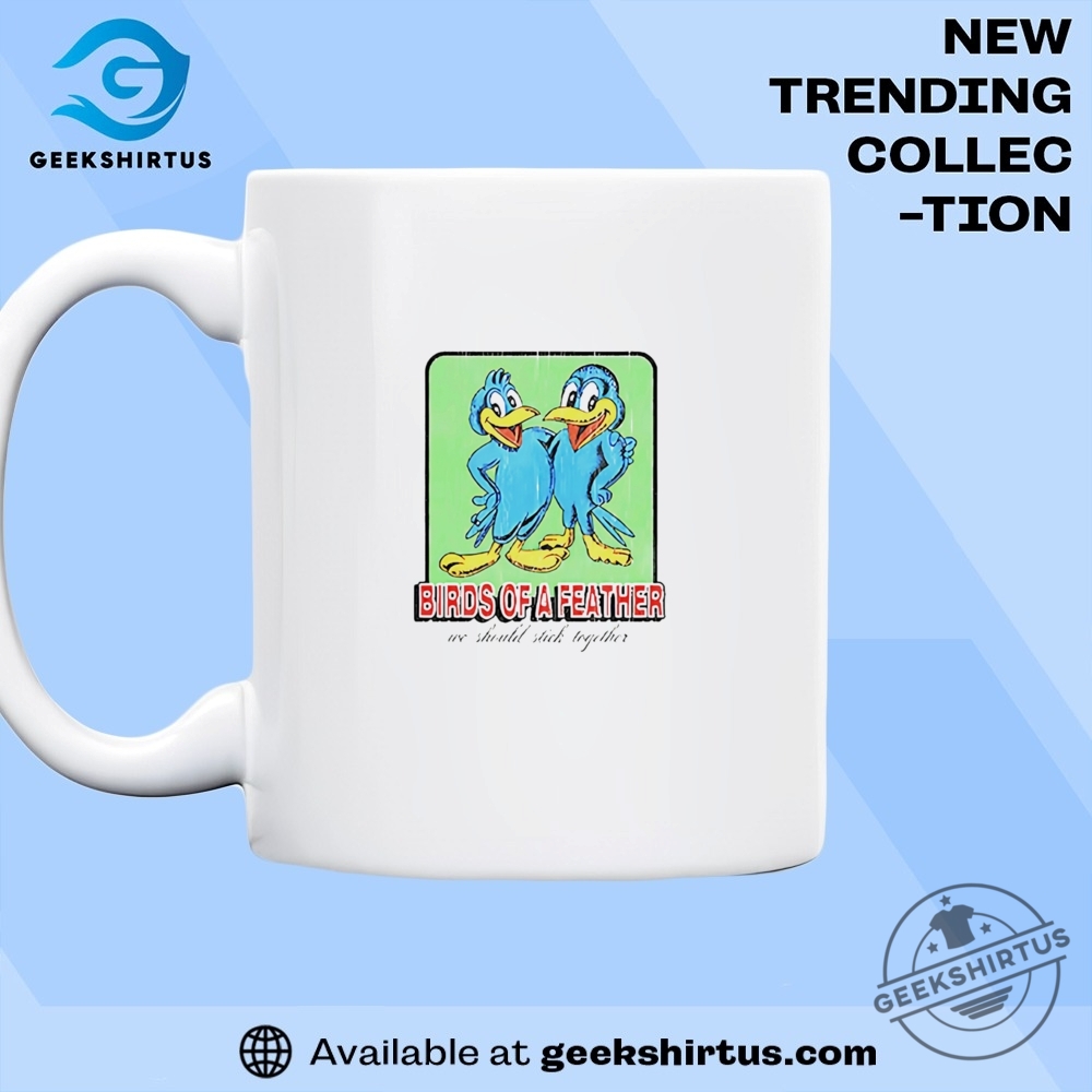 Billie Eilish Birds Of A Feather We Should Stick Together T Shirt