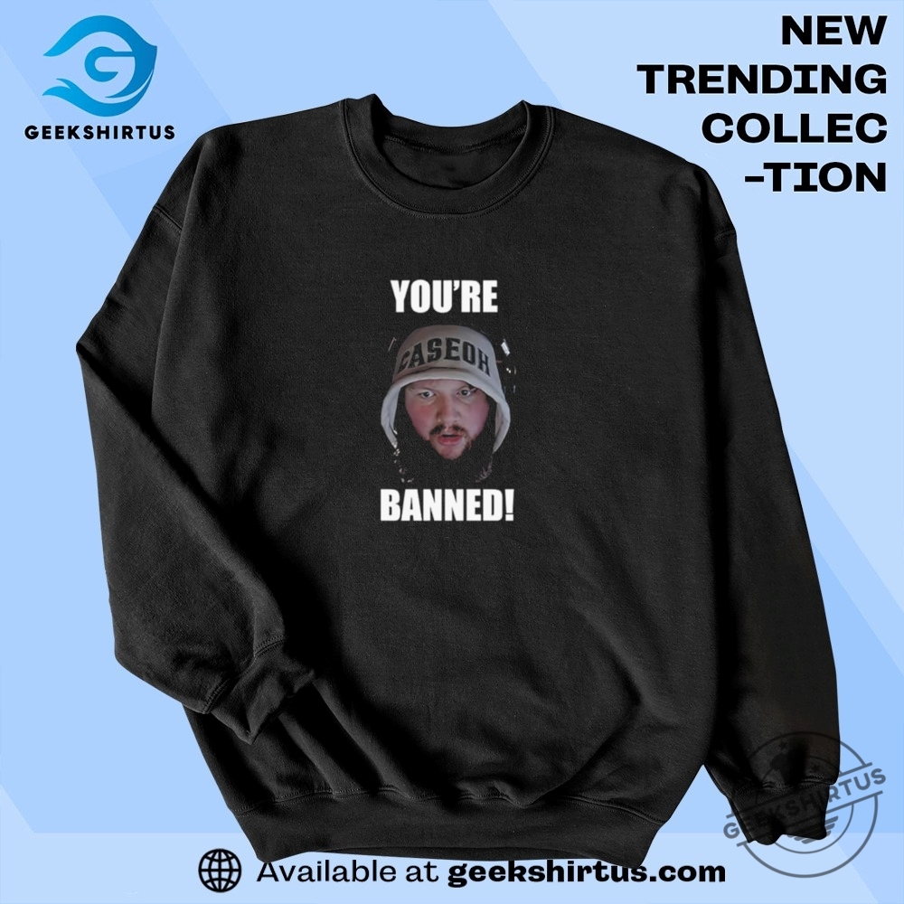 Caseoh Yourre Banned Vintage 90S T Shirt 6 Caseoh Yourre Banned Vintage 90S T Shirt geekshirtus 2