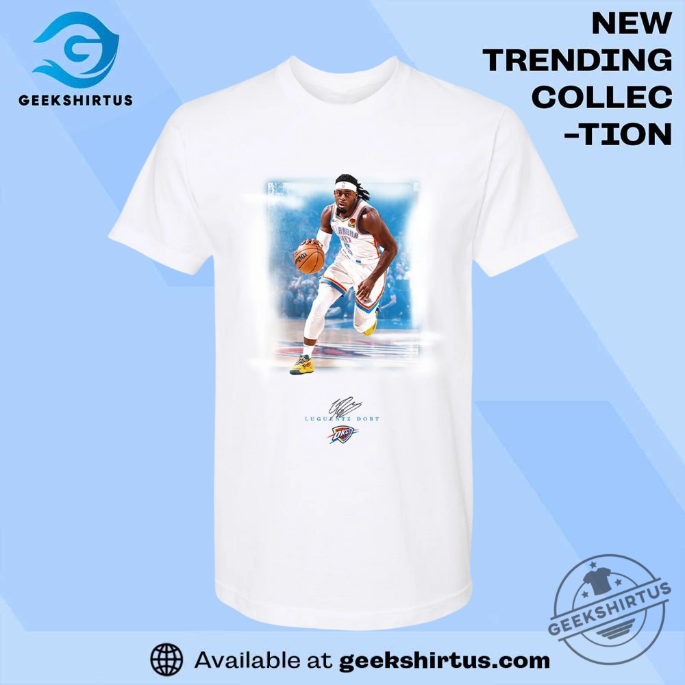 The Ultimate Guide to Trending Soccer and Baseball Jerseys for 2023 19 Luguentz Dort Okc Thunder Player T Shirt