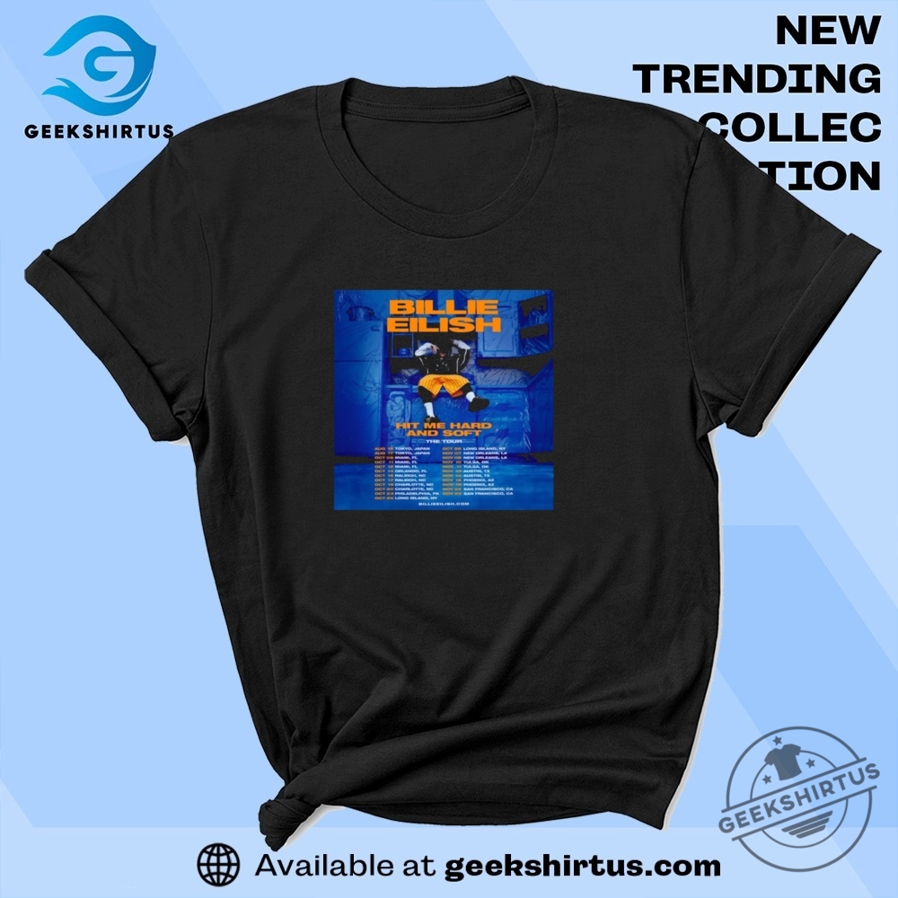 Billie Eilish Hit Me Hard And Soft The Tour Part 2 2025 Schedule Tour Dates T Shirt geekshirtus 1