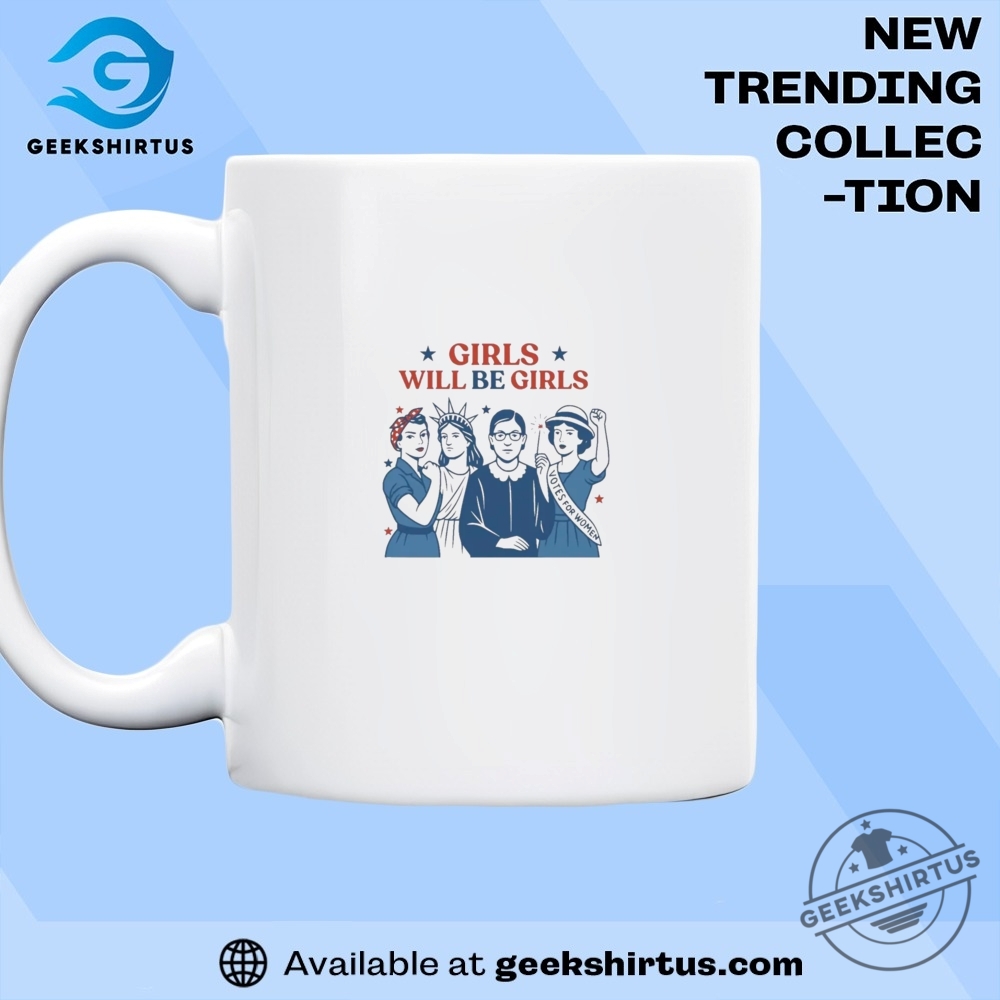 Girls Will Be Girls T Shirt 8 Girls Will be Girls T Shirt