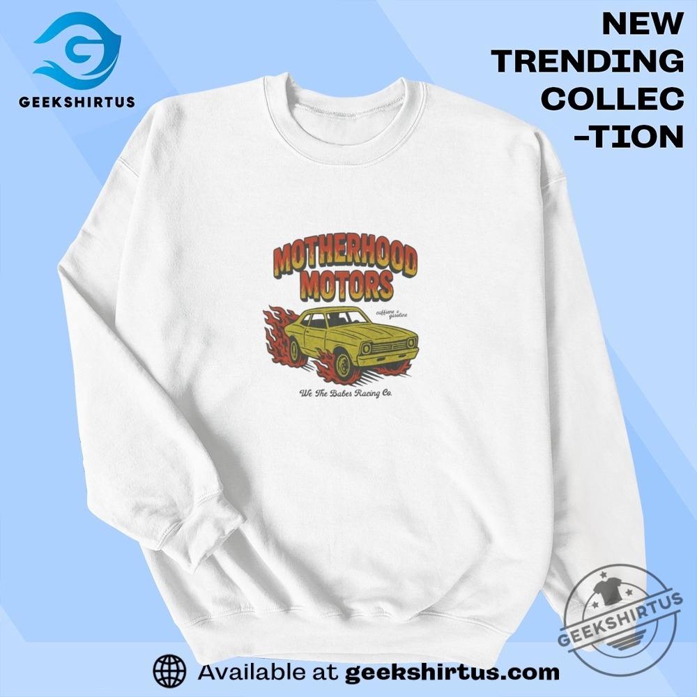 Motherhood Motors T Shirts 7 Motherhood Motors T Shirts