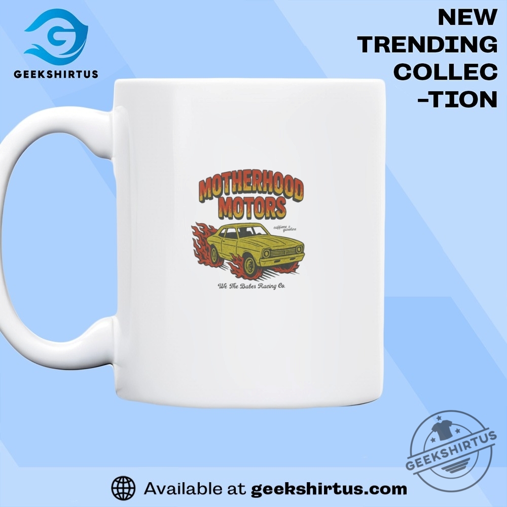 Motherhood Motors T Shirts 8 Motherhood Motors T Shirts