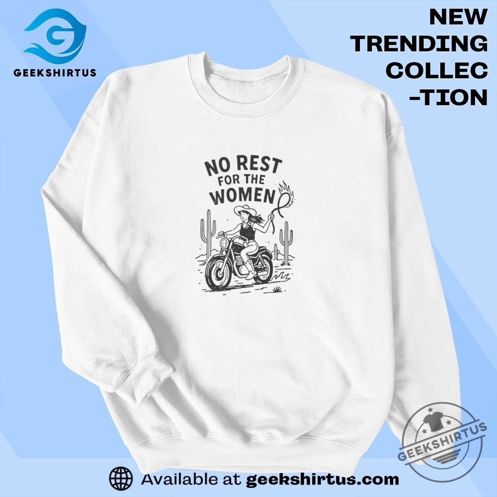 No Rest For The Women Cowgirl T Shirt 7 No Rest For The Women Cowgirl T Shirt