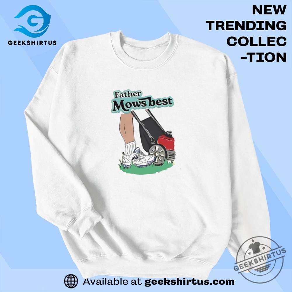 Father Mows Best T Shirt 7 Father Mows Best T Shirt