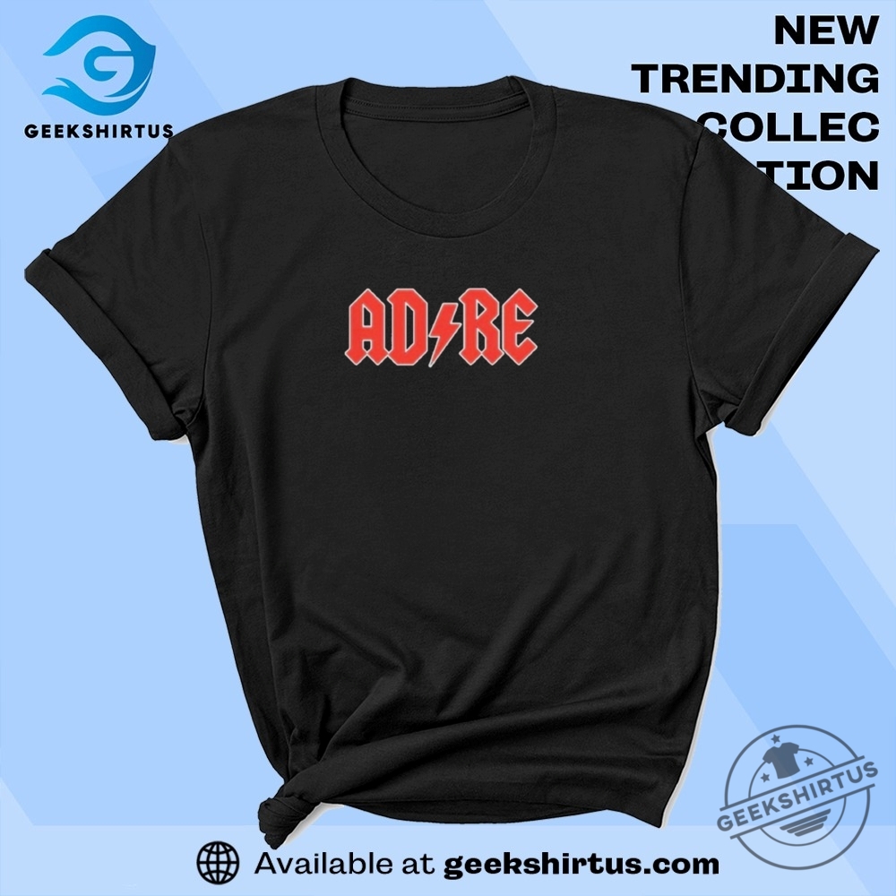 Adore Delano Ad Re T Shirt geekshirtus 1