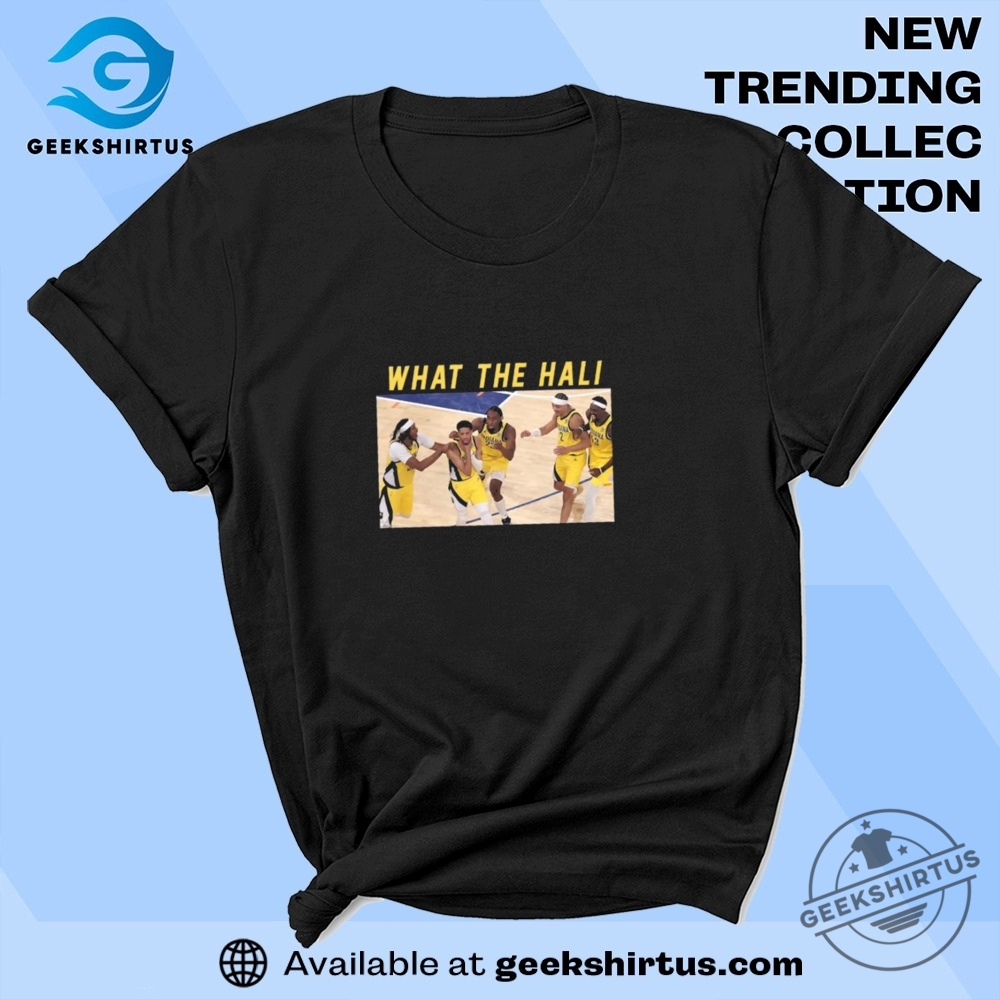 "Trendy Red, Summer, and Iconic Star Wars T-shirts for 2023" 8 What The Hali Tyrese Haliburton Celebration T Shirt