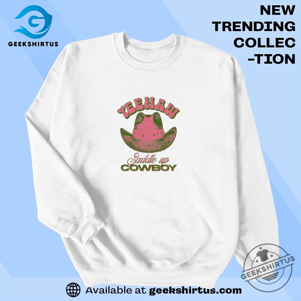 Yeehaw Saddle Up Cowboy T Shirt 7 Yeehaw Saddle Up Cowboy T Shirt