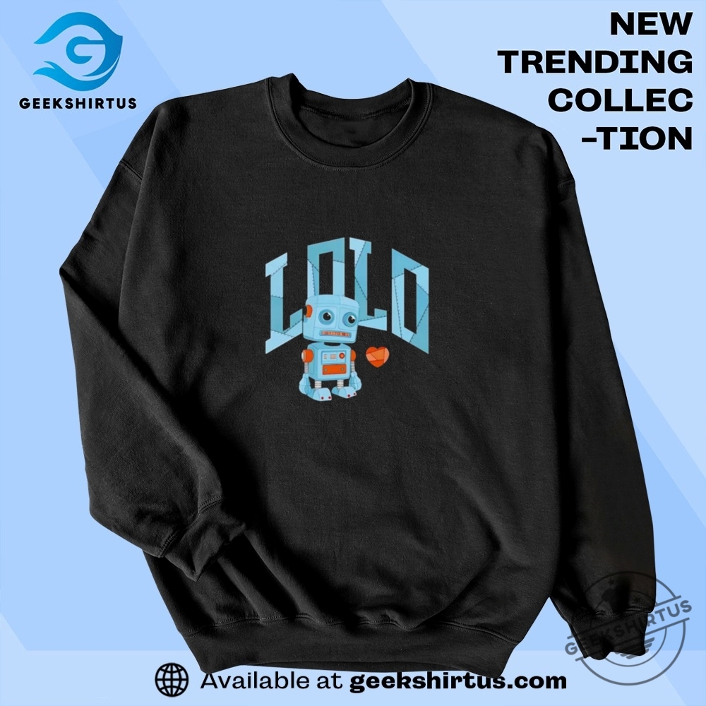 Lolo Robot T Shirt 6 Lolo Robot T Shirt