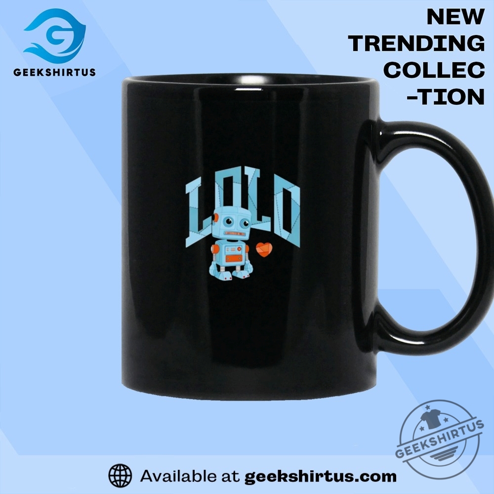 Lolo Robot T Shirt 8 Lolo Robot T Shirt