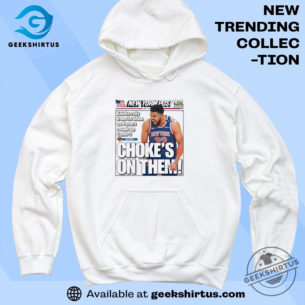 Knicks Chokes On Them New York Post T Shirts 6 Knicks Choke’s On Them New York Post T Shirts