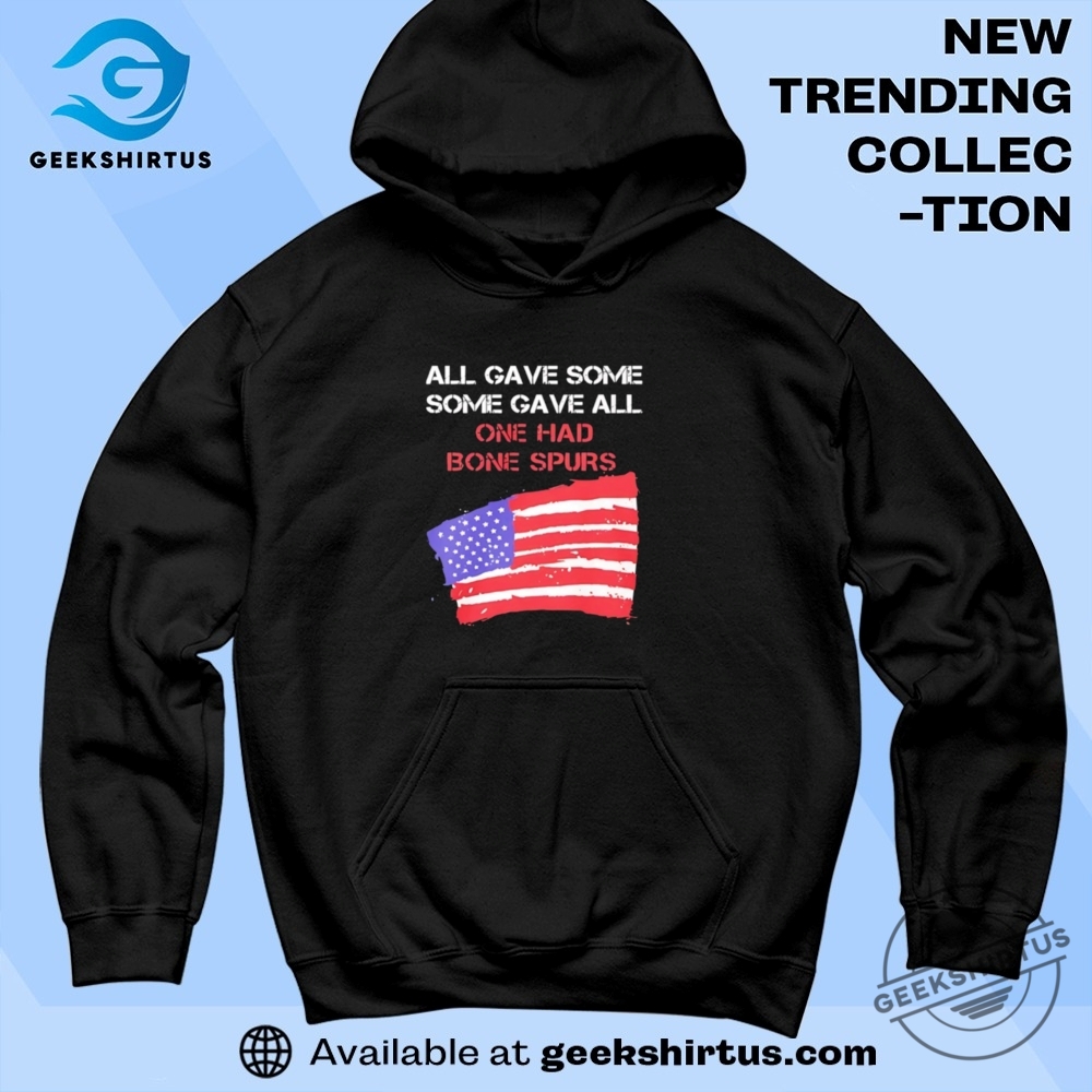 All Gave Some Gave All One Had Bone Spurs Usa Flag T Shirt 7 All gave some gave all one had bone spurs USA flag T Shirt