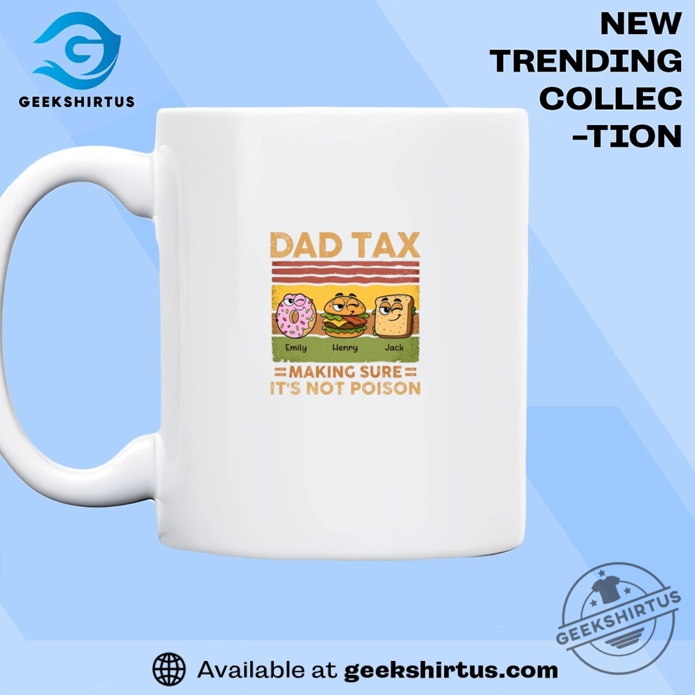 Dad Tax Activated Family Personalized T Shirt 8 Dad Tax Activated Family Personalized T Shirt