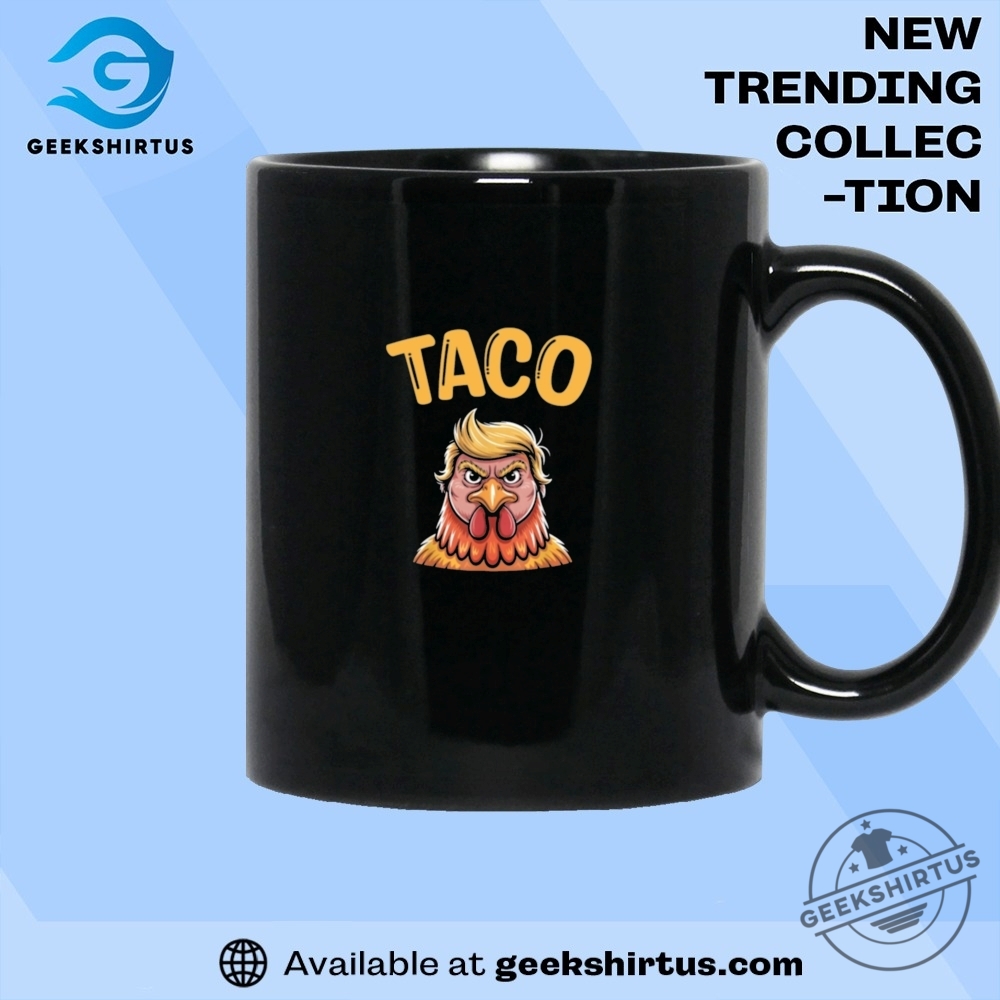 Taco Trump Always Chickens Out Tee Taco T Shirt 8 Taco Trump Always Chickens Out Tee Taco T Shirt