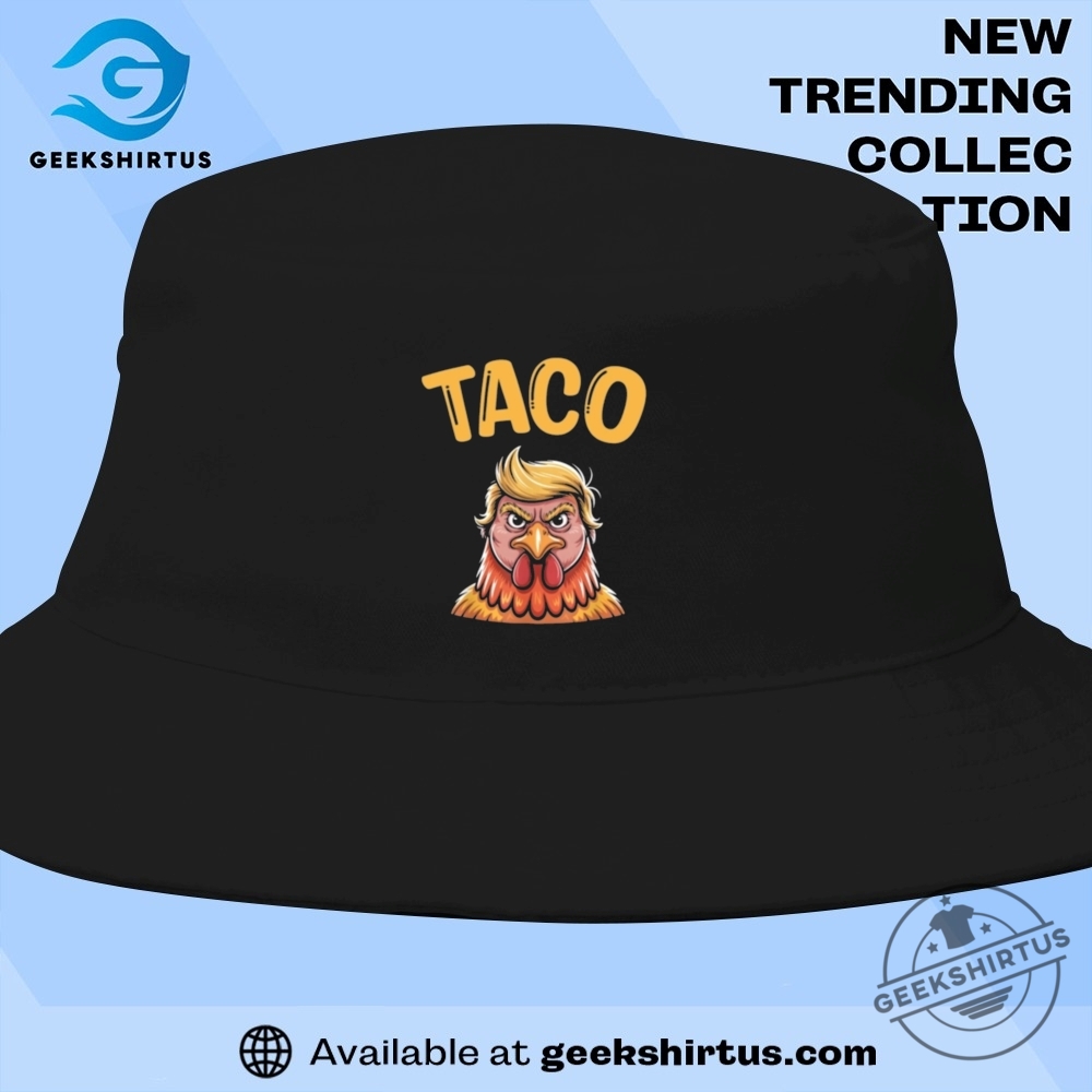 Taco Trump Always Chickens Out Tee Taco T Shirt 9 Taco Trump Always Chickens Out Tee Taco T Shirt