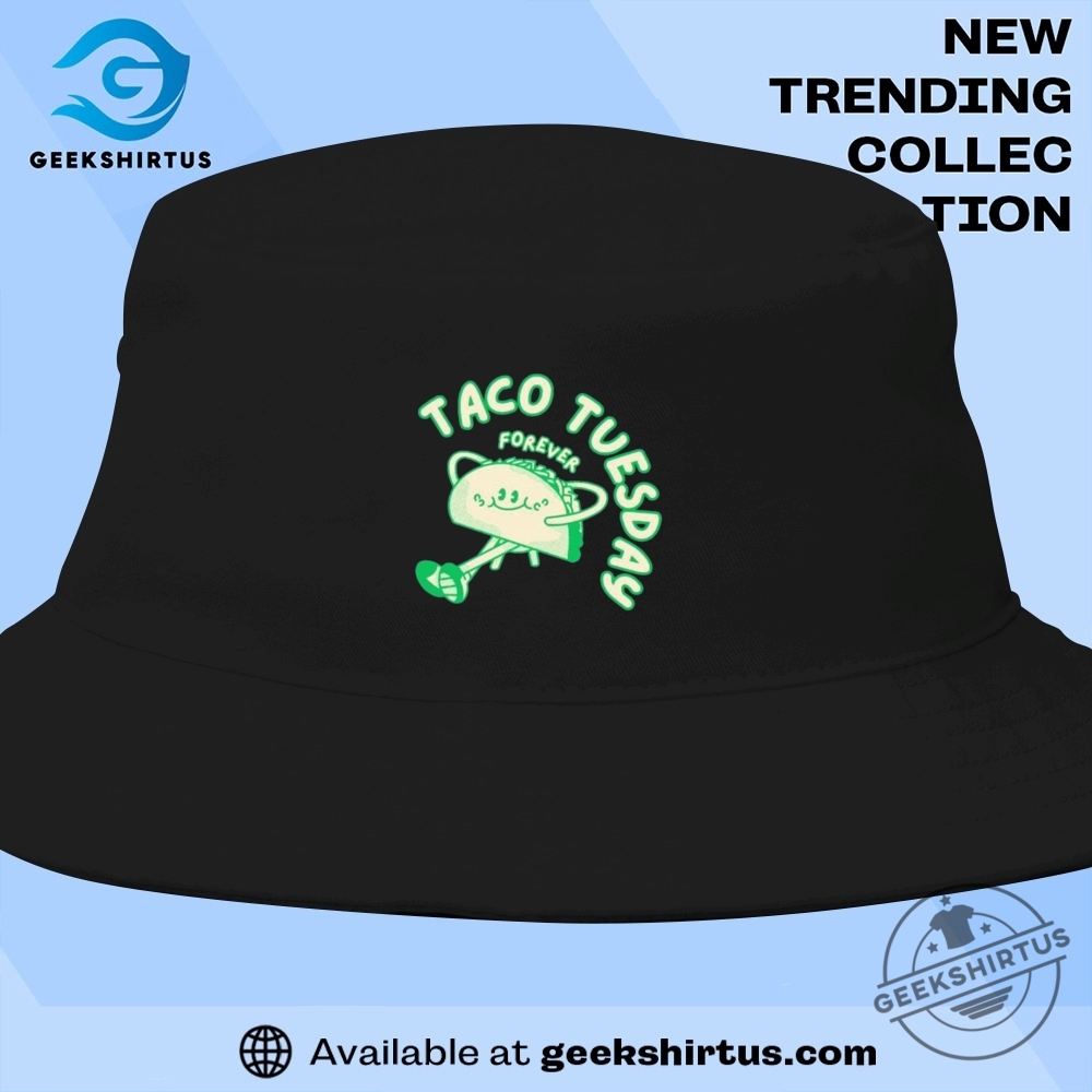 Taco Tuesday Forever T Shirts 9 Taco Tuesday Forever T Shirts