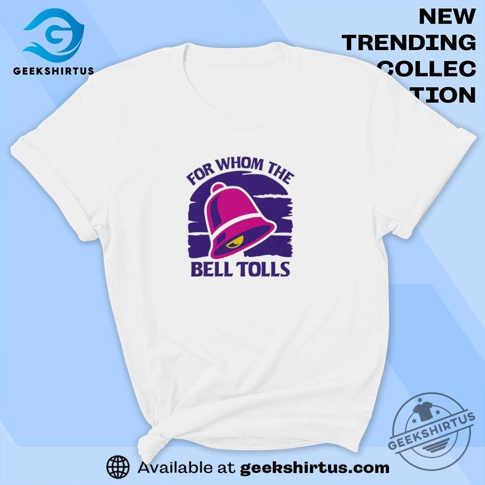 For Whom The Bell Tolls T Shirts geekshirtus 1